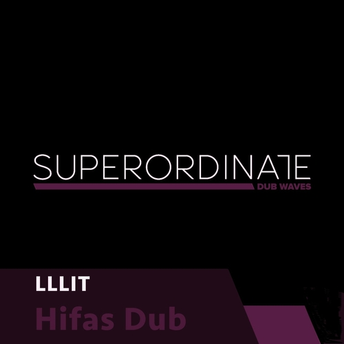 LLLIT - Hifas Dub [SUPDUB454]